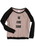 Be Awesome Raglan Pullover
