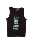 Sleep Less and Dream More Men's Tank Top